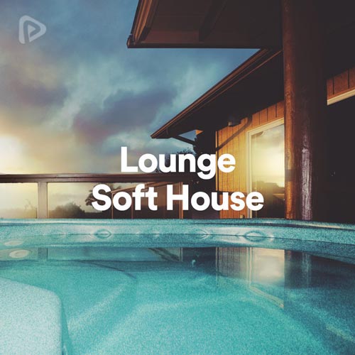 پلی لیست Lounge - Soft House