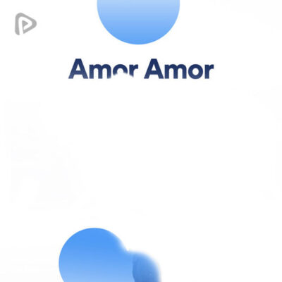 پلی لیست Amor Amor