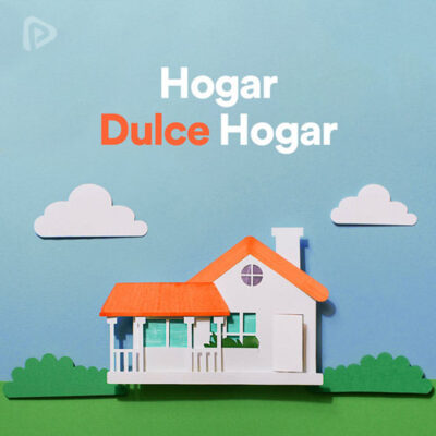 پلی لیست Hogar, Dulce Hogar