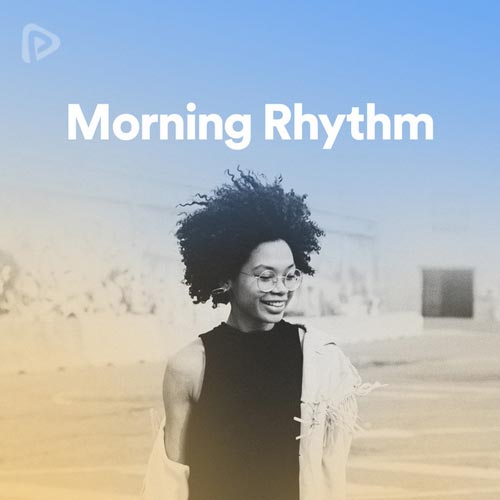 پلی لیست Morning Rhythm