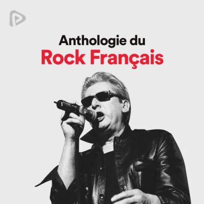 پلی لیست پلی لیست Anthologie du Rock Français