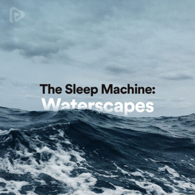 پلی لیست The Sleep Machine: Waterscapes