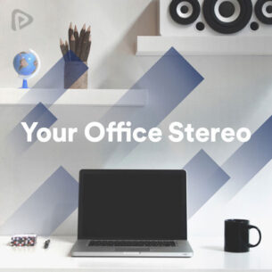پلی لیست Your Office Stereo