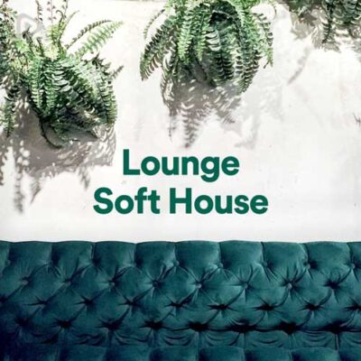 Lounge - Soft House Playlist
