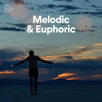 Melodic & Euphoric
