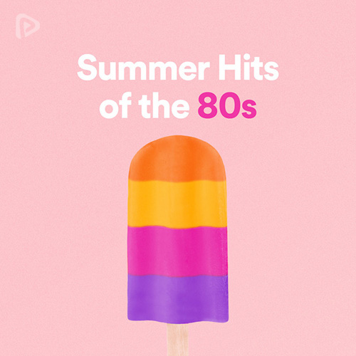 Summer Hits of the 80s Playlist