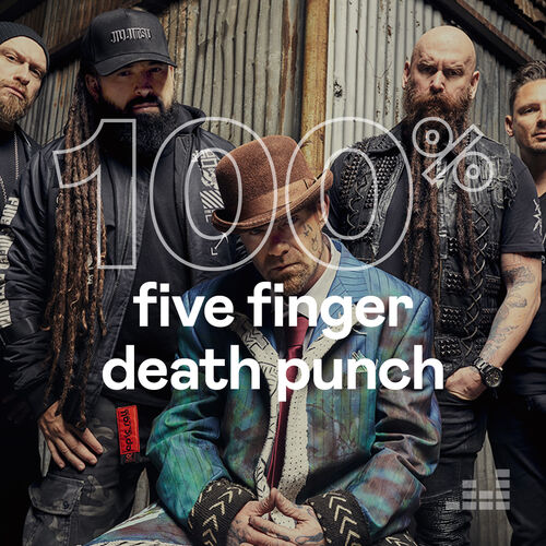 100 Five Finger Death Punch
